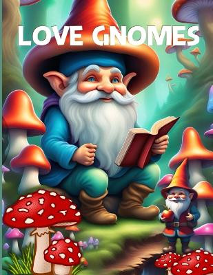 Love Gnomes by Rachelle Rilove 9783988829337