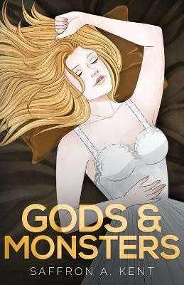 Gods & Monsters Special Edition Paperback by Saffron A Kent 9798869375612