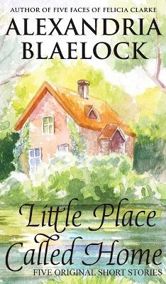 Little Place Called Home by Alexandria Blaelock 9781922744203