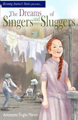 The Dreams of Singers and Sluggers by Antoinette Truglio Martin 9781637771570