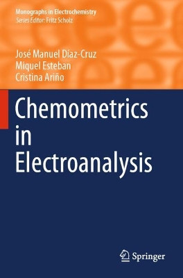 Chemometrics in Electroanalysis by Jose Manuel Diaz-Cruz 9783030213862