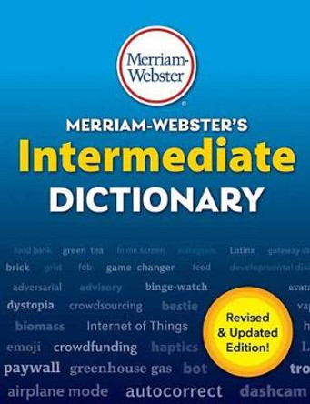Merriam-Webster's Intermediate Dictionary: For Students Grades 6-8, Ages 11-14. Revised and updated by Merriam-Webster