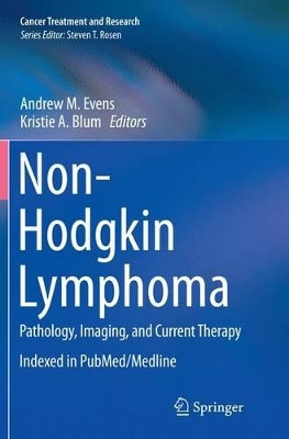 Non-Hodgkin Lymphoma: Pathology, Imaging, and Current Therapy by Andrew Evens 9783319352152