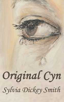 Original Cyn by Sylvia Dickey Smith 9781633631496