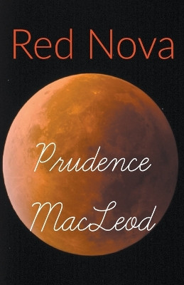 Red Nova by Prudence MacLeod 9781927478417