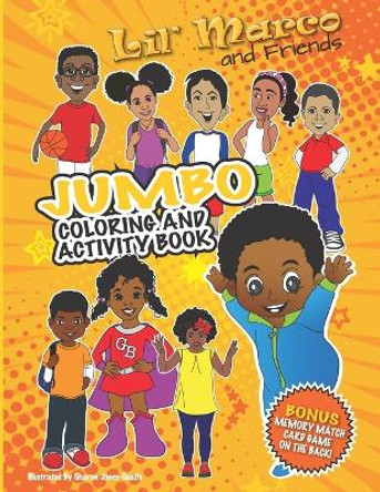 Lil' Marco and Friends Jumbo Coloring and Activity Book by Sharon Jones-Scaife 9781736892961