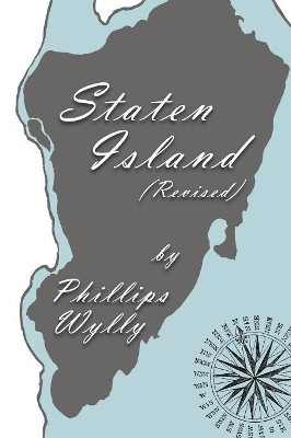 Staten Island: Revised Edition by Phillips Wylly 9781949756456