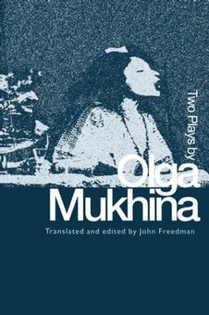 Two Plays by Olga Mukhina by John Freedman