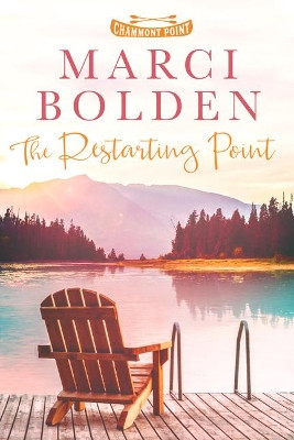 The Restarting Point: Chammont Point #1 by Marci Bolden 9781950348572