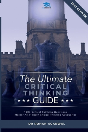The Ultimate Critical Thinking Guide: 100 Critical Thinking Questions by Rohan Agarwal 9781913683627