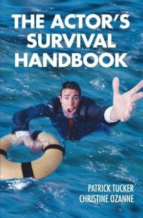 The Actor's Survival Handbook by Patrick Tucker