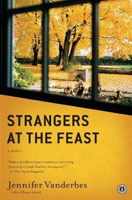 Strangers at the Feast by Jennifer Vanderbes 9781439166987