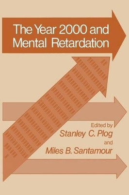 Year 2000 and Mental Retardation by Stanley C. Plog 9781461591306