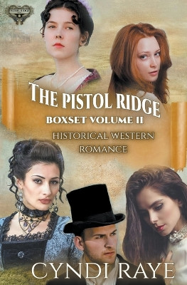 Pistol Ridge Volume 2 by Cyndi Raye 9798215143032