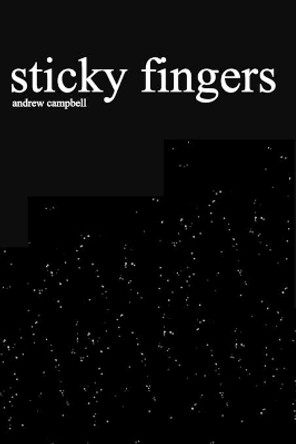 Sticky Fingers by Andrew Cambell 9781364092924