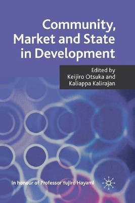 Community, Market and State in Development by K. Otsuka 9781349324521
