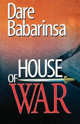 House of War: the Story of Awo's Followers and Collapse of Nigeria's Second Republic by Barbarinsa Dare 9789780293857