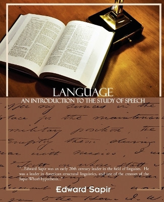 Language an Introduction to the Study of Speech by Edward Sapir 9781438504582