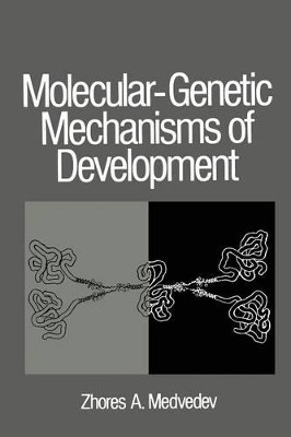 Molecular-Genetic Mechanisms of Development by Zhores A. Medvedev 9781468417661