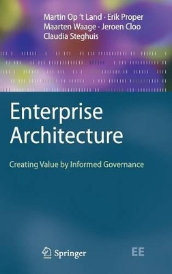 Enterprise Architecture: Creating Value by Informed Governance by Martin Op't Land 9783540852315