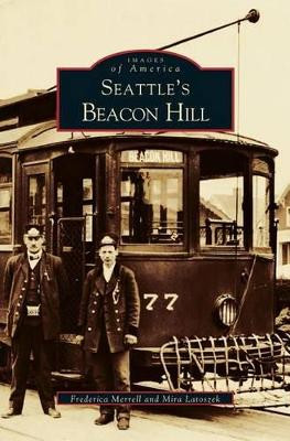 Seattle's Beacon Hill by Mira Latuszek 9781531614959