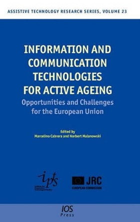 Information and Communication Technologies for Active Ageing: Opportunities and Challenges for the European Union by M. Cabrera 9781586039370