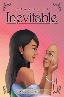 Change is Inevitable by Joyce Fisher 9781642989199