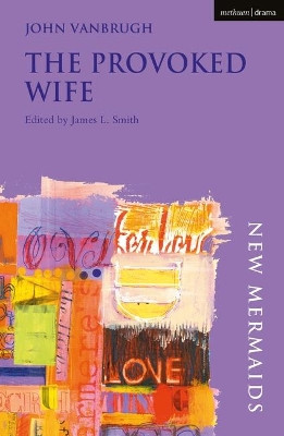 The Provoked Wife by Sir John Vanbrugh 9780713666656