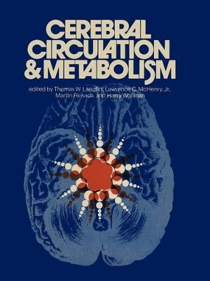 Cerebral Circulation and Metabolism: Sixth International CBF Symposium, June 6 - 9, 1973 by Thomas W. Langfitt 9783642658167