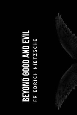 Beyond Good and Evil by Friedrich Wilhelm Nietzsche 9781800606135