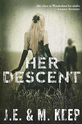 Her Descent by J E Keep 9781988619095