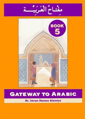 Gateway to Arabic: Book 5 by  9780954083373
