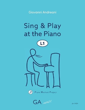 Sing and Play at the Piano L1 by Giovanni Andreani 9788894112290