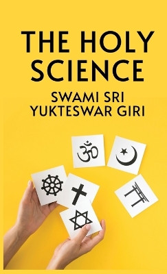The Holy Science Harcover by Yukteswar Giri 9781639235001