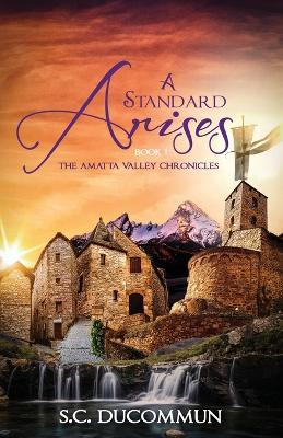 A Standard Arises by S C Ducommun 9781486623433