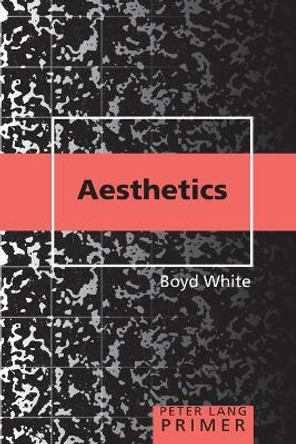 Aesthetics Primer by Boyd White 9781433102905