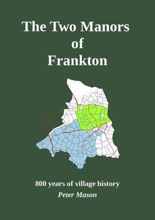 The Two Manors of Frankton by Peter Mason 9781836904816