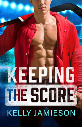 Keeping the Score by Kelly Jamieson 9781836336921