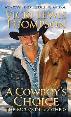 A Cowboy's Choice by Vicki Lewis Thompson 9781946759634