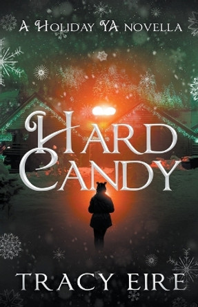 Hard Candy by Tracy Eire 9798215336588