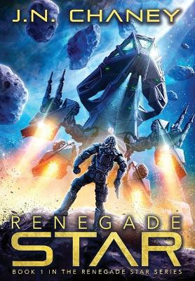 Renegade Star by J N Chaney 9781087903934
