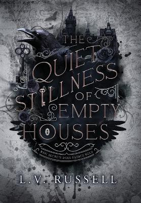 The Quiet Stillness of Empty Houses by L V Russell 9781958228128