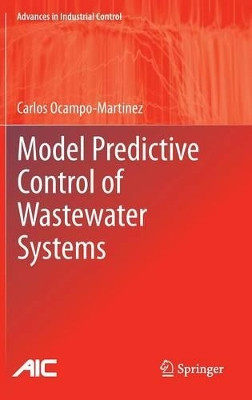 Model Predictive Control of Wastewater Systems by Carlos Ocampo-Martinez 9781849963527