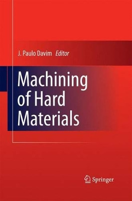 Machining of Hard Materials by J. Paulo Davim 9781447161387