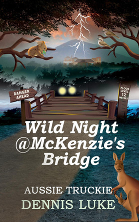 Wild Night @ McKenzie's Bridge by Dennis Luke 9781922697882