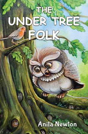 The Under Tree Folk by Anita Newton 9781787882850