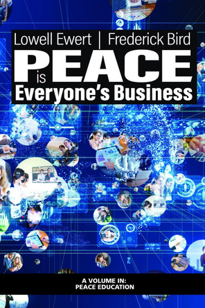 Peace is Everyone's Business by Lowell Ewert 9781648025969
