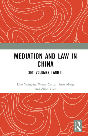 Mediation and Law in China by Liao Yong’an 9781032478326