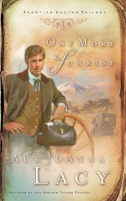 One More Sunrise by Al Lacy 9781590523087