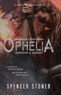 Ophelia, Demons & Money by Spencer Stoner 9781946848741